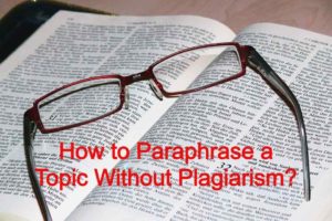 How to Paraphrase a Topic Without Plagiarism