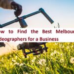 How to Find the Best Melbourne Videographers for a Business