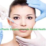 How Plastic Surgery Impacts Global Health