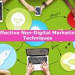 Effective Non-Digital Marketing Techniques