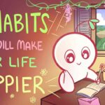6 Habits for a Happier Life