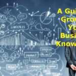 A Guide to Growing Your Business Knowledge