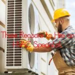 Three Reasons to Hire an HVAC Specialist
