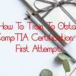 How To Train To Obtain CompTIA Certification