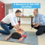 4 Reasons to Get CPR Certified