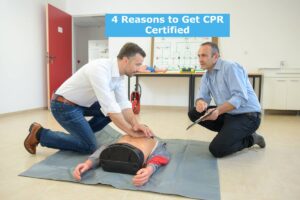 4 Reasons to Get CPR Certified