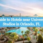 Guide to Hotels near Universal Studios in Orlando, FL
