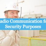 Radio Communication for Security Purposes