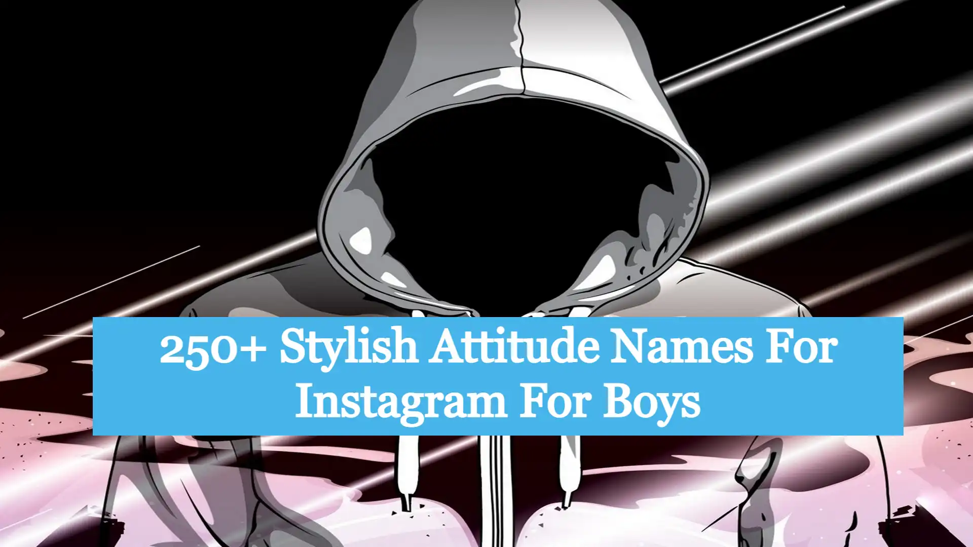 350+ Stylish Attitude Names For Instagram For Boys 2023