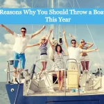 6 Reasons Why You Should Throw a Boat Party This Year
