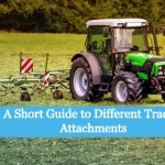 A Short Guide to Different Tractor Attachments
