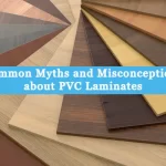 Common Myths and Misconceptions about PVC Laminates