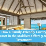 How a Family-Friendly Luxury Resort in the Maldives Offers 5-Star Treatment