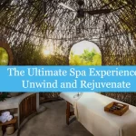 The Ultimate Spa Experience